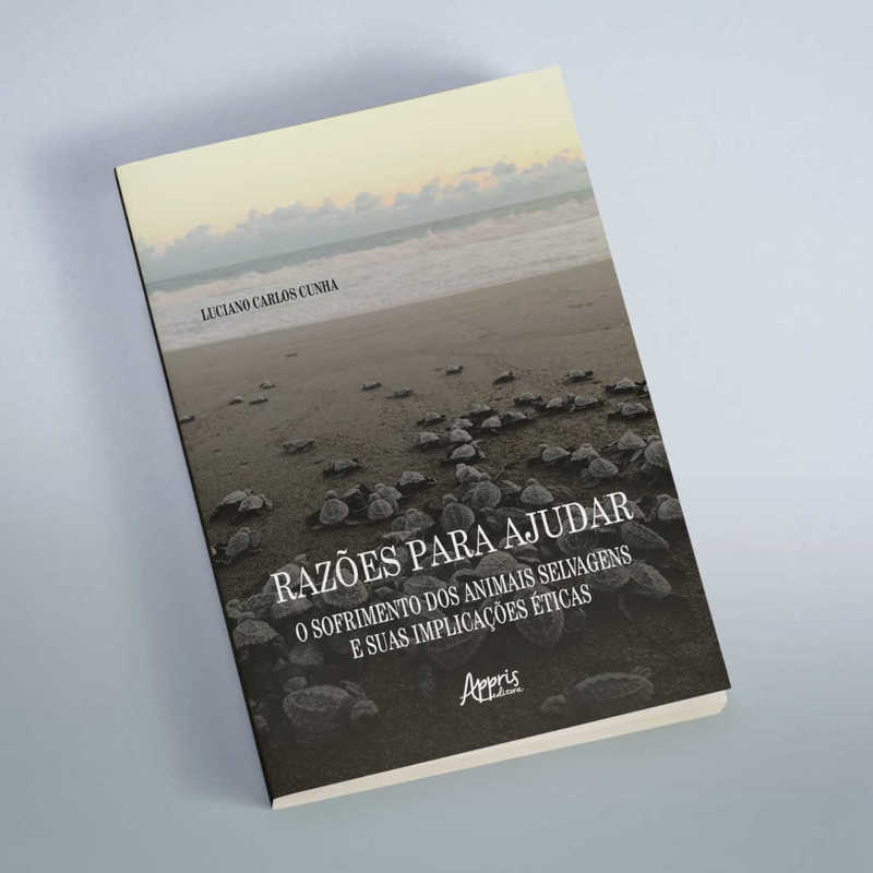 Acaba de ser lançado o livro “Razões para ajudar: o sofrimento dos animais selvagens e suas implicações éticas”