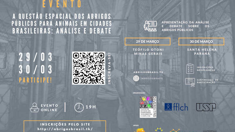 Projeto ‘A questão espacial dos abrigos públicos para animais em cidades brasileiras: análise e debate’ acontece no fim de março